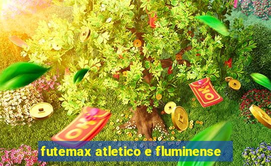 futemax atletico e fluminense